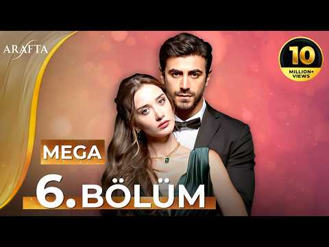 Arafta 6 Bölüm | Mega Bölüm | Tam Bölüm | Yeni Diziler 2025 | Arafta - Türk Dizileri @araftadizisi