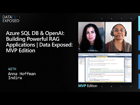 Azure SQL DB & OpenAI: Building Powerful RAG Applications | Data Exposed: MVP Edition