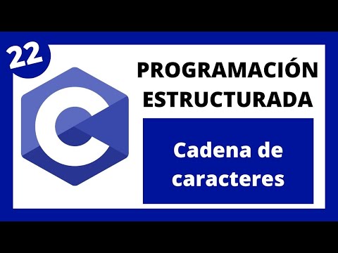🖥️ Programación Estructurada en Lenguaje C - #022 Cadenas de Caracteres