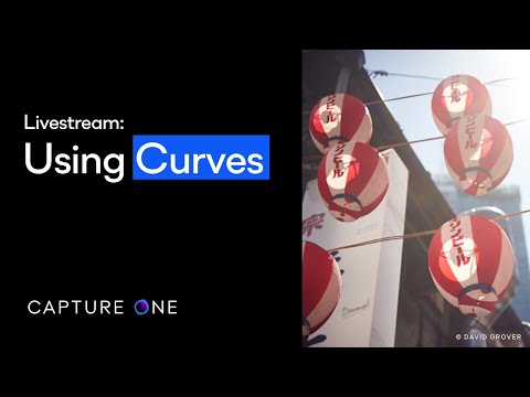 Capture One 21 Livestream: Quick Live | Using Curves