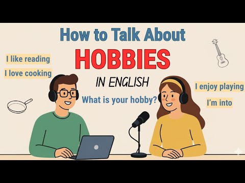 How to Talk About Hobbies in English | Podcast in English