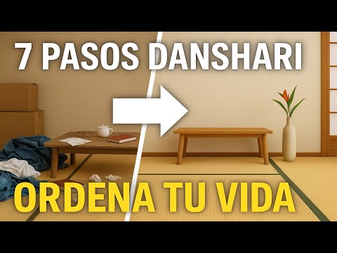 MINIMALISMO Japonés Danshari: 7 Pasos para Rechazar, Desechar y Separar