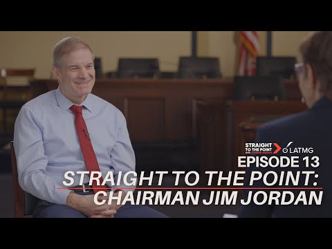 Straight to the Point: Chairman Jim Jordan on Trump, Jack Smith and More