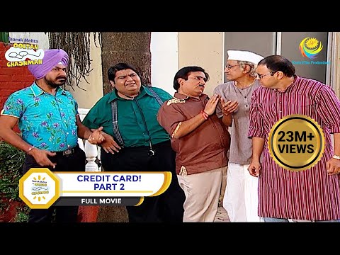 Credit Card! I Part 2 I Full Movie I Taarak Mehta Ka Ooltah Chashmah |  तारक मेहता