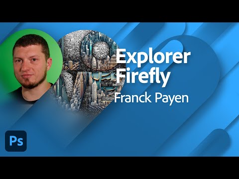 Explorer Firefly avec Franck Payen | Adobe France