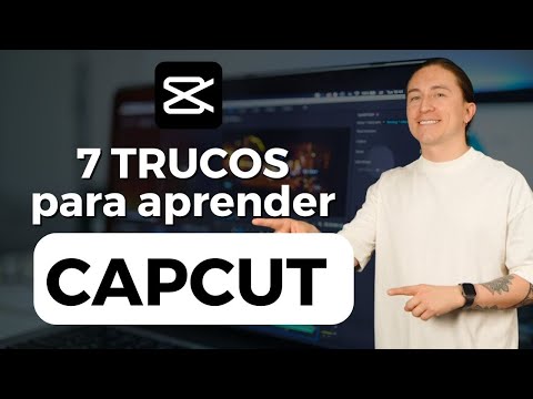 Cómo editar videos en CAPCUT - 7 trucos increíbles