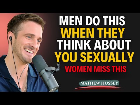 Men Do THIS When Thinking About You Sexually | Matthew Hussey