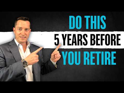 5 Years Out From Retirement? Here’s What You Must Do Now