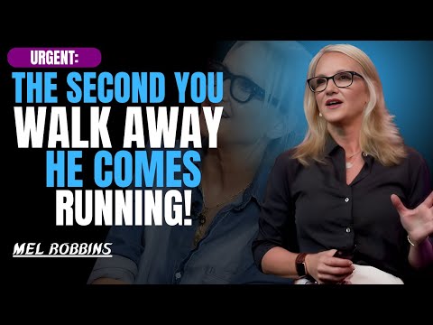 When You Walk Away, He Comes Running: The Secret to Attraction | Mel Robbins