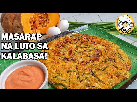 MASARAP AT MALINAMNAM NA LUTO SA KALABASA NA SIGURADONG UULIT-ULITIN MO! (FT.  TORTANG KALABASA!)