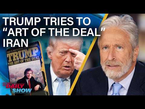 Jon Stewart Dissects Trump’s “Art of the Deal” Iran Strategy... That Isn't Working | The Daily Show