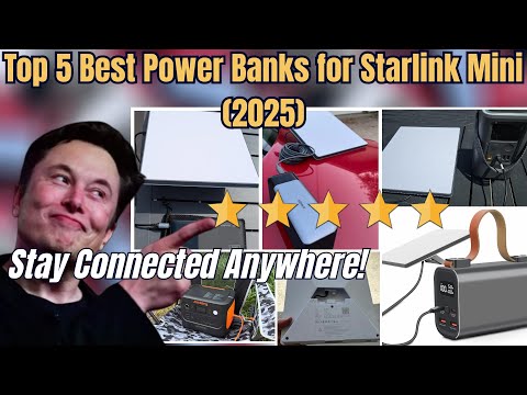 Must-Have Power Banks for Starlink Mini Users — Tested & Recommended!
