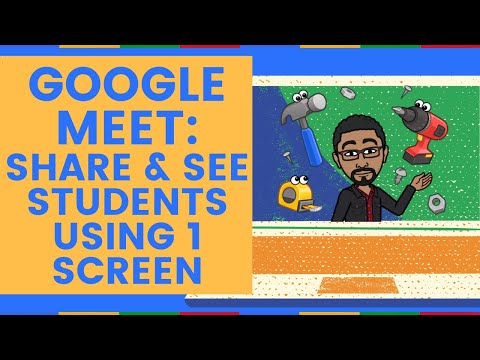 Google Meet: Share & See Students on One (1) Monitor/Screen