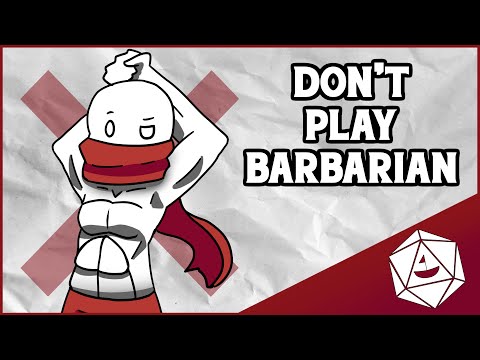 DON'T PLAY BARBARIAN (D&D 5E)