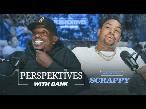 Perspektives With Bank | Scrappy