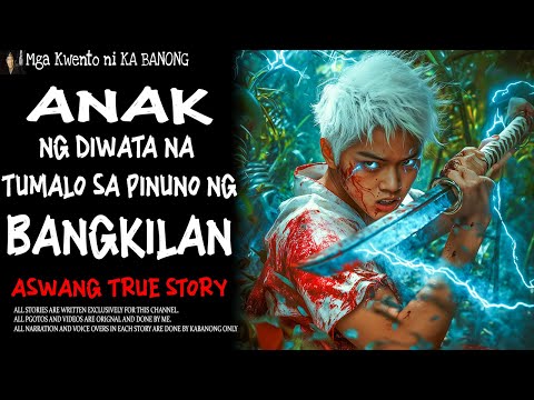 ANAK NG DIWATA NA TUMALO SA PINUNO NG BANGKILAN | Aswang True Story