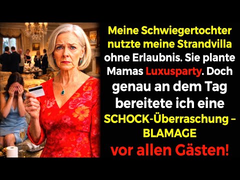 Meine Schwiegertochter tat Reich – nutzte meine Villa. Ich SPERRTE die Karten bei der Party!