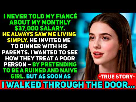 I Acted like a Poor and Naive Girl When I Met my Fiancé’s Family — It Turned out That...