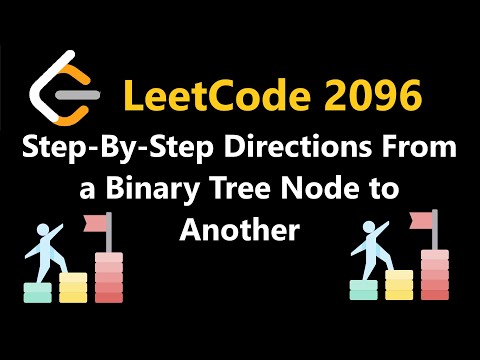 Step-By-Step Directions from a Binary Tree Node to Another - Leetcode 2096 - Python