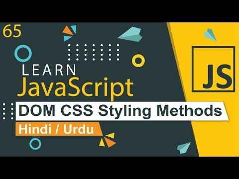 JavaScript DOM CSS Styling Methods Tutorial in Hindi / Urdu