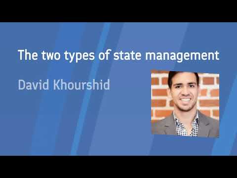 David Khourshid - The two types of state management