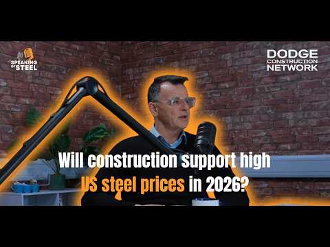 Will construction support high US steel prices in 2026?