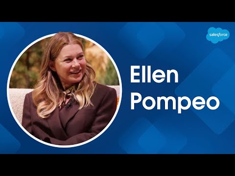 Ellen Pompeo: Elevating Voices On and Off Screen | Dreamforce 2025 | Salesforce