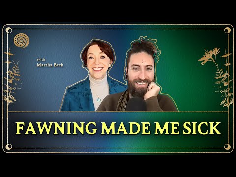 [Ep. 133] Fawning Made Me Sick w/ Martha Beck