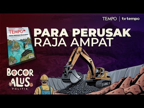 Peran Bahlil Lahadalia dalam Izin Tambang Nikel Raja Ampat | Bocor Alus Politik