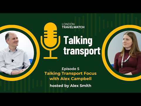 Talking Transport Episode 5 - Talking Transport Focus with Alex Campbell
