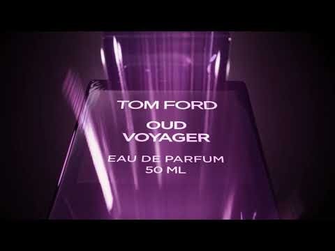 OUD VOYAGER | PRIVATE BLEND | TOM FORD