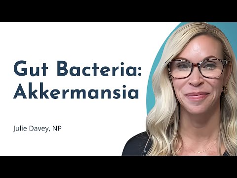The Gut Microbiome Bacteria Akkermansia: What is It, How Do You Diagnose It, and How Do You Treat It