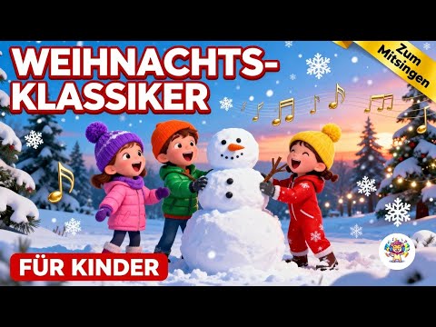 🎄 Weihnachtslieder für Kinder | Die Schönsten Klassiker zum Mitsingen ❄️