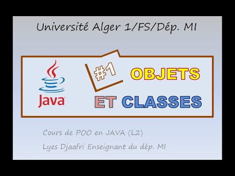 Cours 1: Objets et Classes sous JAVA  partie (1)