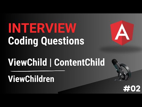 Angular Interview Questions – Practical Coding Examples |  ViewChild | ContentChild | ViewChildren
