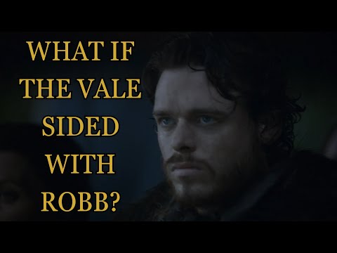 What If The Vale Sided With Robb? (Game Of Thrones)
