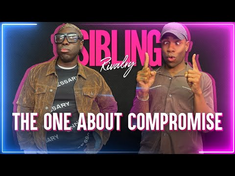 Sibling Rivalry: The One About Compromise