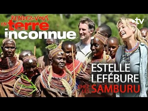Estelle Lefébure chez les Samburu - Rendez-vous en terre inconnue