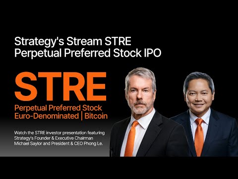 Stream STRE Perpetual Preferred Stock IPO | Euro-Denominated | Bitcoin | Michael Saylor & Phong Le