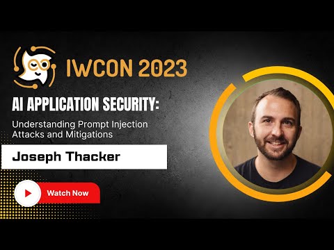 "AI Application Security" by Joseph Thacker at IWCON2023