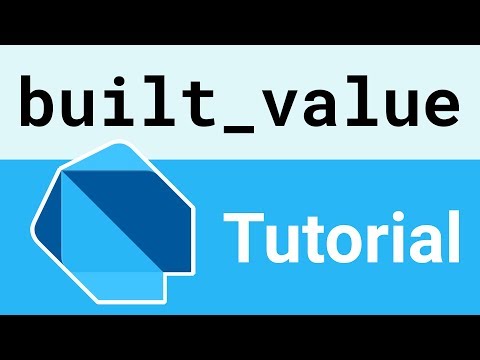 Built Value Tutorial for Dart & Flutter