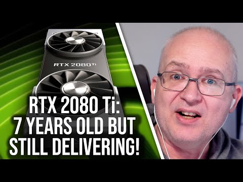 RTX 2080 Ti - Seven Years From Launch And Still Going Strong... But How?