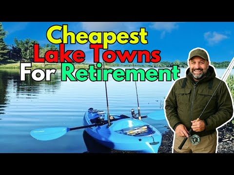 10 Most Affordable Lake Towns Perfect For Your Retirement