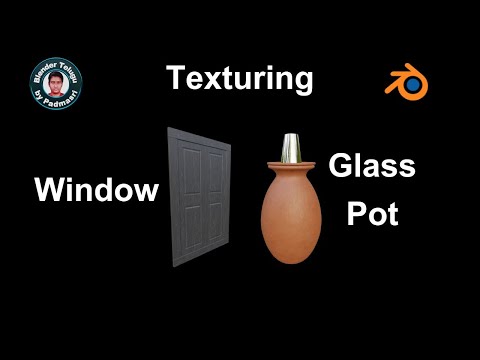 Glass Pot and Window Texturing (PBR) Tutorial | Blender Telugu by Padmasri