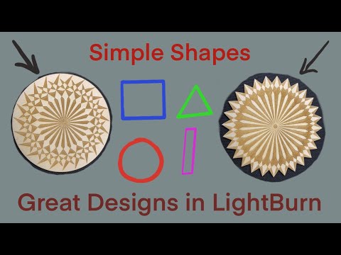 Simple Shapes Create Great Designs in LightBurn