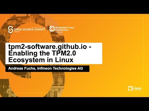 tpm2-software.github.io - Enabling the TPM2.0 Ecosystem in Linux - Andreas Fuchs, Fraunhofer SIT