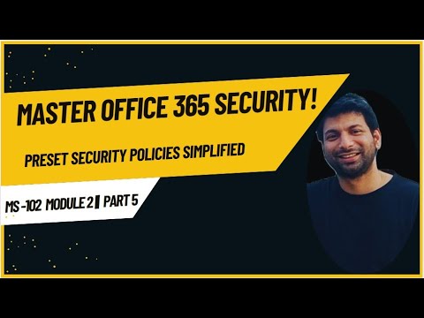 Preset security policies office 365 || Microsoft Defender for Office 365 | MS -102 Module 2 ||Part 5