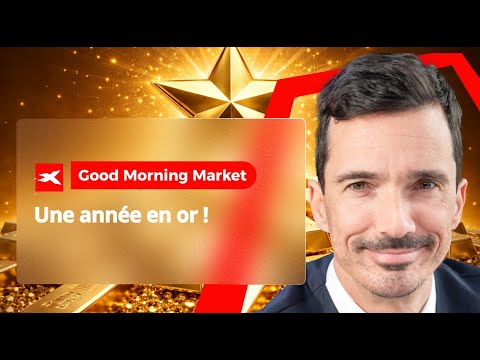 Good Morning Market 17.12.2025 - Une année en or !