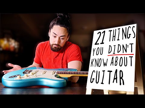 21 Things You Didn't Know About Guitar