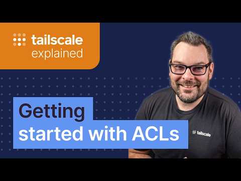 ACLs 101 - An Introduction to Access Control Lists | Tailscale Explained
